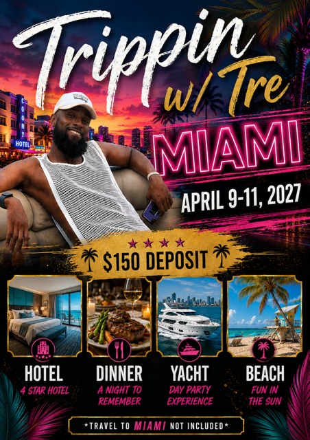Trippin' with Tre- Miami